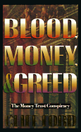 Blood, Money, & Greed