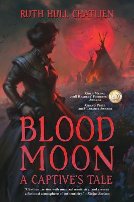 Blood Moon: A Captive's Tale - Hull Chatlien, Ruth