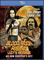 Blood Moon Rising: Lucy's Revenge [Blu-ray] - Brian Skiba