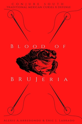 Blood of Brujeria - Labrado, Eric J, and Arredondo, Alexis A