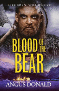 Blood of the Bear: An epic Viking tale of valour and comradeship