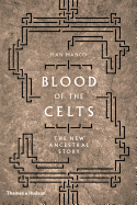 Blood of the Celts: The New Ancestral Story