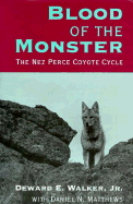 Blood of the Monster: The Nez Perce Coyote Cycle