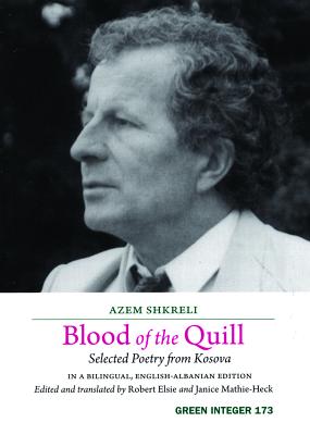 Blood of the Quill - Shkreli, Azem, and Elsie, Robert, Professor (Translated by)