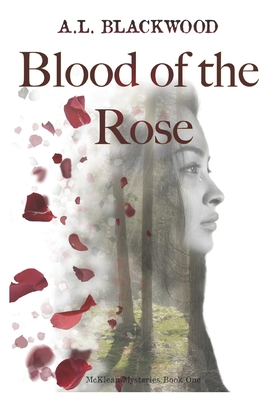 Blood of the Rose: McKlean Mysteries Book One - Blackwood, A L