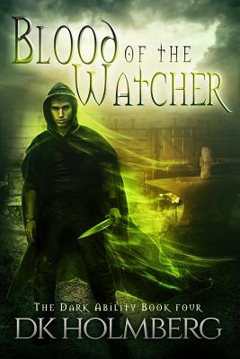 Blood of the Watcher - Holmberg, D K