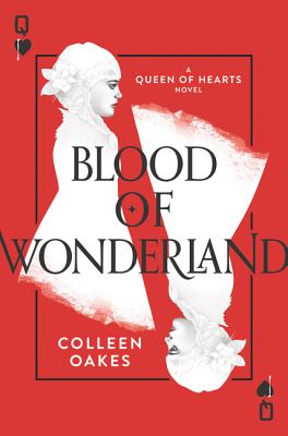 Blood of Wonderland - Oakes, Colleen