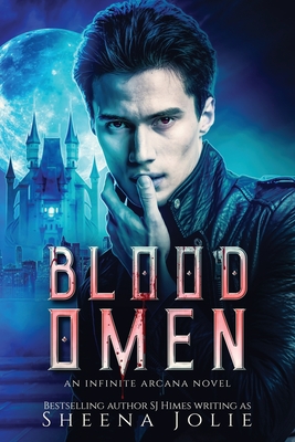 Blood Omen: An Infinite Arcana Novella - Himes, Sj, and Jolie, Sheena