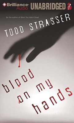 Blood on My Hands - Strasser, Todd, and Bauer, Emily (Read by)