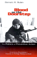 Blood on the Doorstep: The Politics of Preventive Action