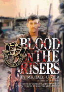 Blood on the Risers: A Novel of Conflict and Survival in Special Forces During the Vietnam War