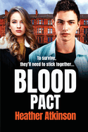 Blood Pact: A totally gripping gritty gangland thriller from Heather Atkinson