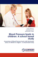 Blood Pressure Levels in Children: A School Based Study