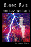 Blood Rain - Blood Bound Series Book 13