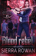 Blood Rebel: A Reverse Harem Vampire Paranormal Romance