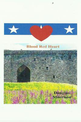 Blood Red Heart: The Rise To Power - Morrison, Douglas