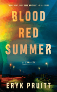 Blood Red Summer: A Thriller
