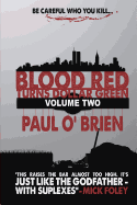 Blood Red Turns Dollar Green Volume 2