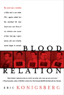 Blood Relation - Konigsberg, Eric