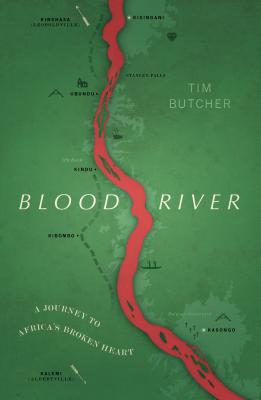 Blood River: A Journey to Africa's Broken Heart (Vintage Voyages) - Butcher, Tim