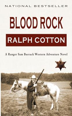 Blood Rock: A Ranger Sam Burrack Western Adventure - Ashton, Laura, and Cotton, Ralph