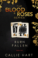 Blood & Roses Series Book Two: Burn & Fallen