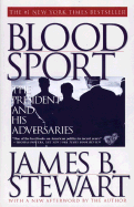 Blood Sport: The President and His Adversaries