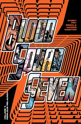 Blood Squad Seven Vol. 1: Perilous Relaunch - Casey, Joe