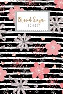 Blood Sugar Logbook: Daily Self Test Diary Diabetes Journal 52 Weeks Easy Tracking Before & After for Breakfast, Lunch, Dinner Record Daily Blood Sugar Readings