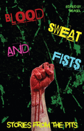 Blood, Sweat and Fists