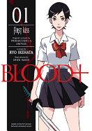 Blood+, Volume One: First Kiss
