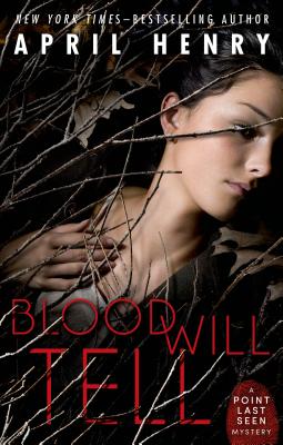 Blood Will Tell: A Point Last Seen Mystery - Henry, April