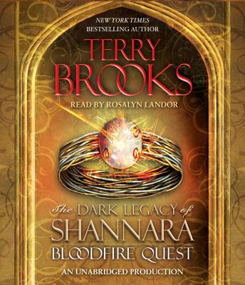 Bloodfire Quest - Brooks, Terry, and Landor, Rosalyn (Read by)