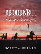 Bloodlines ... Pedigree & Progeny