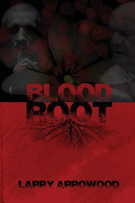 Bloodroot - Arrowood, Larry M