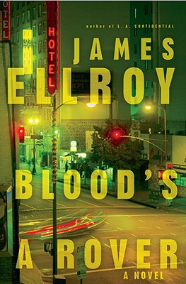 Blood's a Rover - Ellroy, James