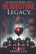 Bloodstone Legacy: Descendants of the Bloodstone - Book 1