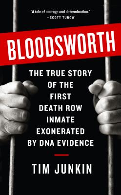 Bloodsworth: The True Story of One Man's Triumph over Injustice - Junkin, Tim