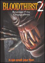 Bloodthirst, Vol. 2: Revenge of the Chupacabras - 