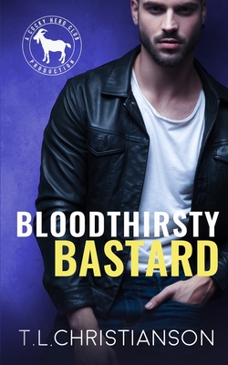 Bloodthirsty Bastard: A Hero Club Novel - Club, Hero, and Christianson, T L