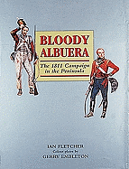 Bloody Albuera: The 1811 Campaign in the Peninsular