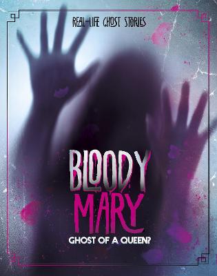 Bloody Mary: Ghost of a Queen? - Andrus, Aubre