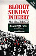 Bloody Sunday in Derry: What Really Happened