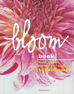 Bloom Book: Horti-Culture for the 21st Century - Edelkoort, Li, and White, Lisa (Text by)