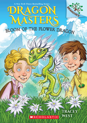 Bloom of the Flower Dragon: A Branches Book (Dragon Masters #21) - West, Tracey