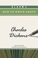 Bloom's How to Write about Charles Dickens