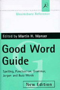 Bloomsbury Good Word Guide - Manser, Martin
