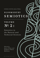Bloomsbury Semiotics Volume 2: Semiotics in the Natural and Technical Sciences