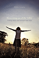 Blossoming Out of the Valley: Finding Peace and Stillness with God
