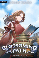 Blossoming Path 2: A Xianxia Litrpg